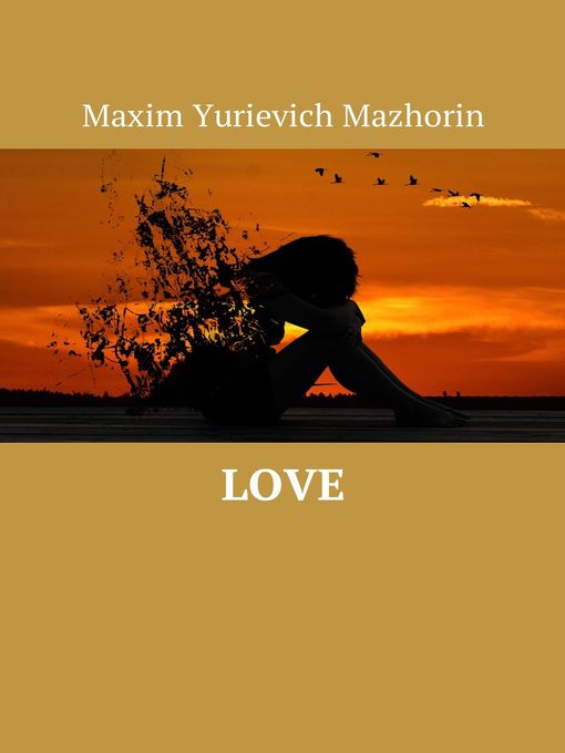 Title details for Love by Mazhorin, Maxim - Available